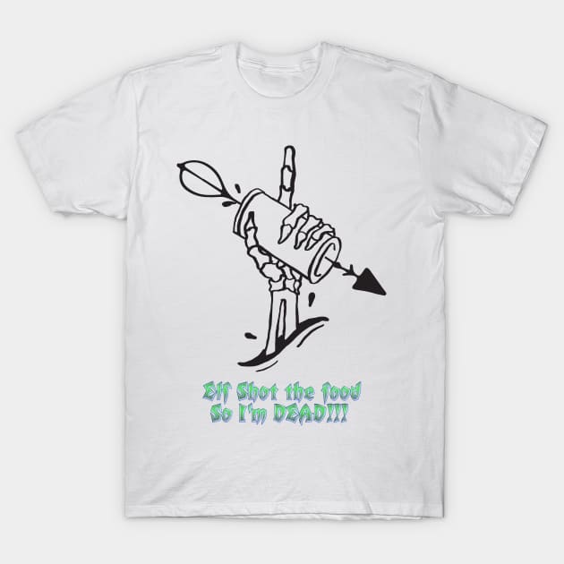 Elf shot the food so now I'm DEAD! T-Shirt by Edward L. Anderson 